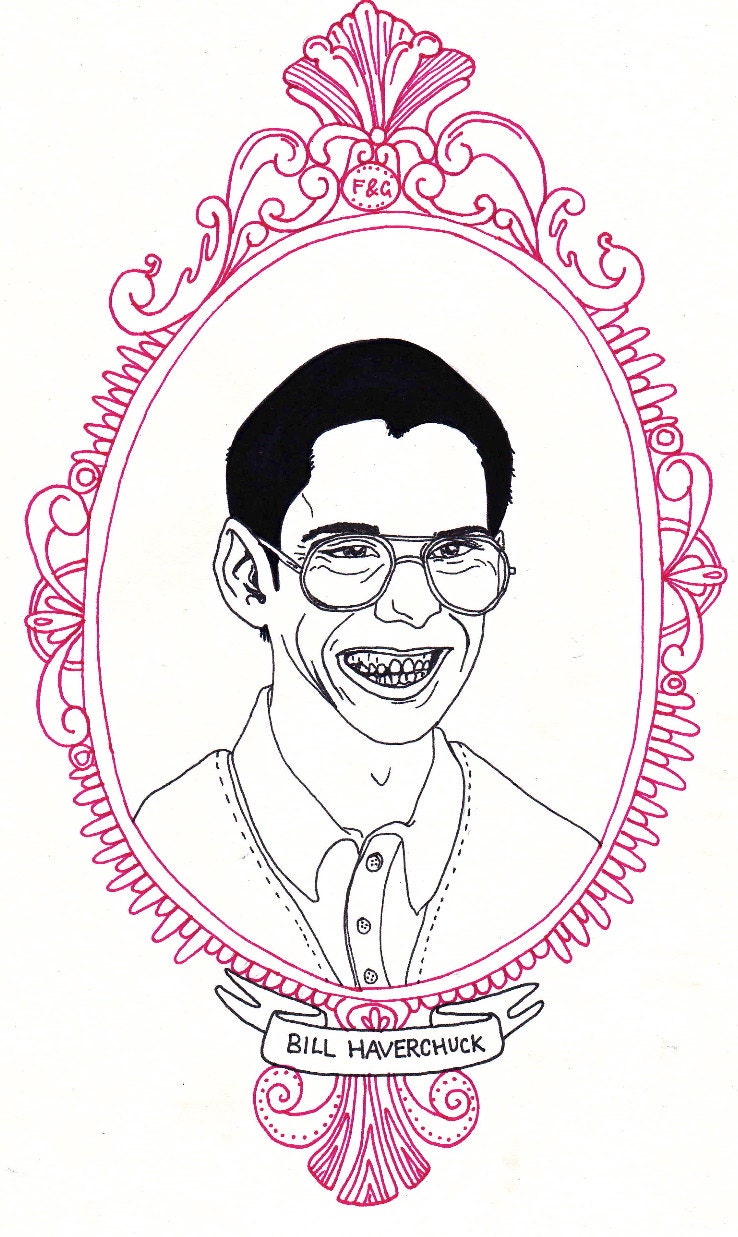 Bill Haverchuck A5 cardstock art print - Freaks and Geeks