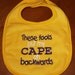 embroidered bib These fools put my CAPE on backwards