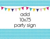10"x7.5" Party Sign Add On