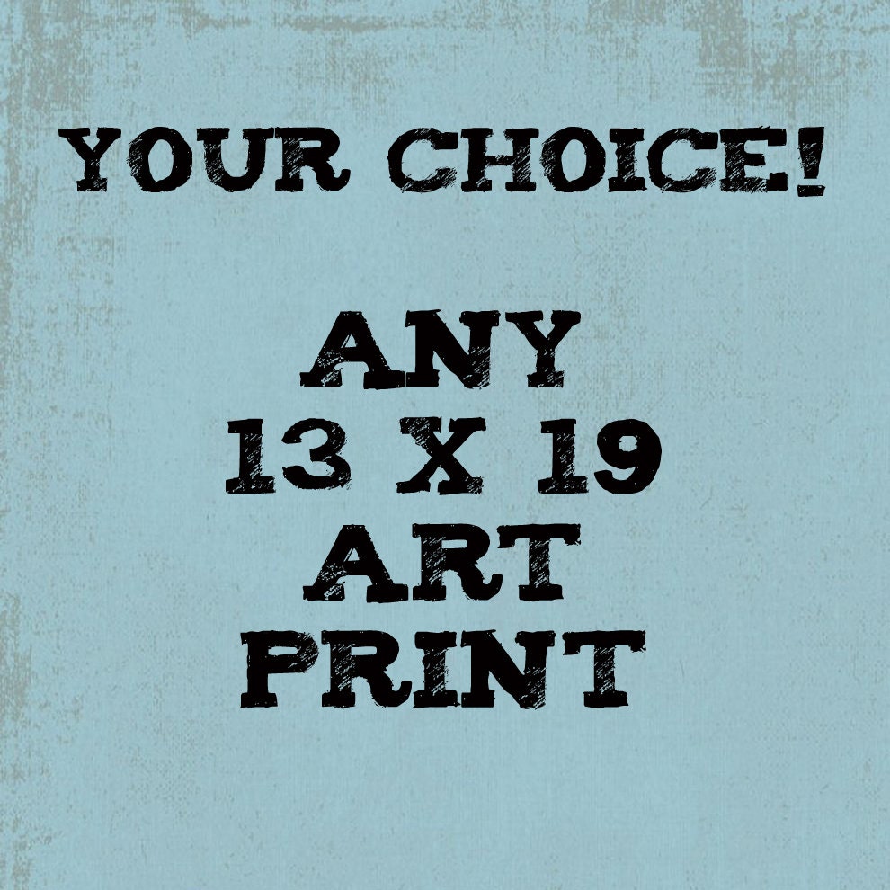Any Art Print Or Map Print Of Your Choice in 13x19 Format