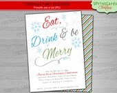 DIY PRINTABLE -Christmas / Holiday Invitation - Personalized Photo (Eat Drink be Merry) Digital Printable Invite Card 4x6 or 5x7 JPEG