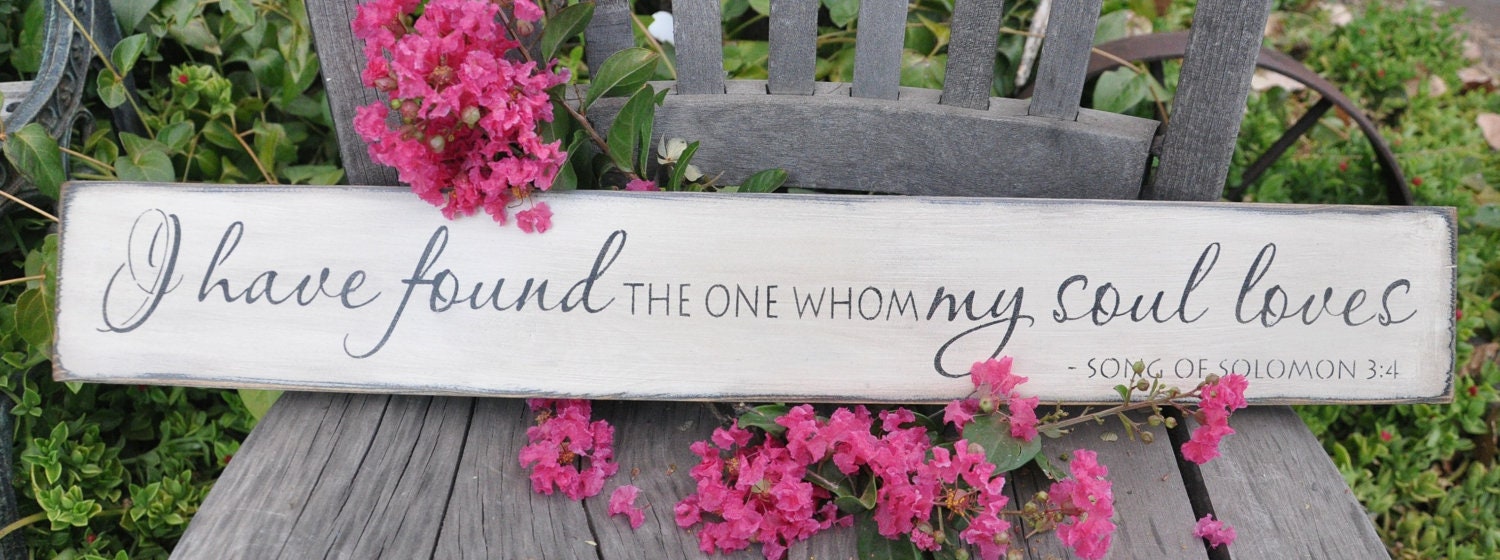 Primitive Rustic Western Country Wedding I Have Found The One Whom My Soul Loves Wood Sign Shelf Sitter