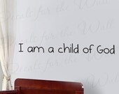 I Am Child God Boy and Girl Room Kid Baby Nursery LDS Mormon Decorative Vinyl Wall Decal Lettering Art Decor Quote Sticker Decoration K71