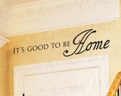 Its Good Be Home Entryway Entry Family Love Living Room Large Wall Decal Saying Vinyl Lettering Decoration Quote Sticker Art Mural Decor H10