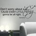 BOB MARLEY Wall Decal  Don't worry about a thing, Every little thing is gonna be alright Bob Marley