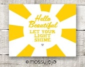 Hello Beautiful Let your light shine 8x10 print. Yellow Wall art. Typography Print. Home decor. Kids wall art. Gift. By MossyJojo.