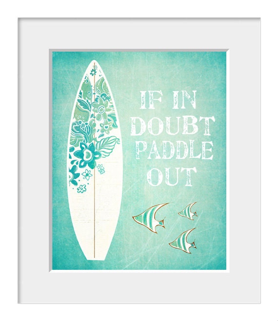 Surf Print-Coastal Art-If In Doubt Paddle Out-Inspirational Quote-Surf-Nat Young