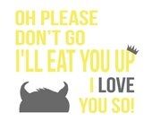 Where the Wild Things Are Quote - I'll eat you up I love you so - 8x10 - Gray, White, Yellow, Blue, Pink
