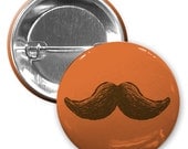 Mustache Button, Pinback Button, Moustache Pin, Mustache Badge, Orange Button