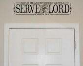 7x32 As For Me and My House We Will Serve the Lord (Joshua 24 15) wall decal, vinyl lettering sticker (W01080)