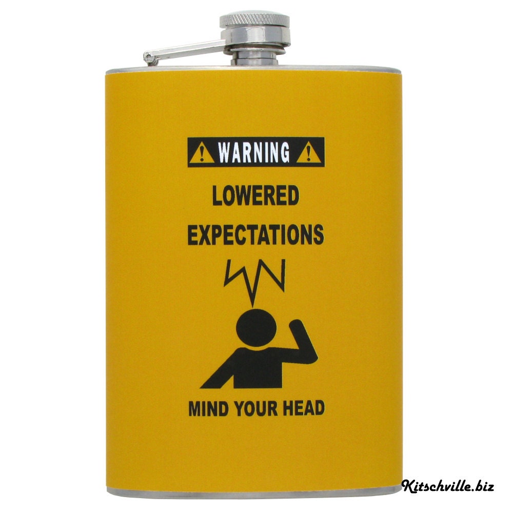 Funny LOWERED EXPECTATIONS - Watch Your Head - Flask 8 oz of cheer from Kitschville