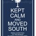 PRINTABLE - Kept Calm and Moved South, South Carolina New Address - Palmetto Tree with Crescent Moon