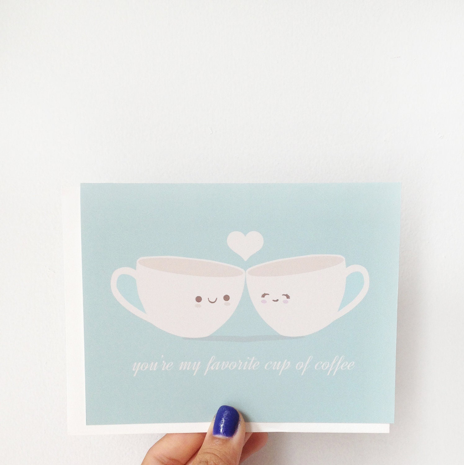 You're my favorite cup of coffee card