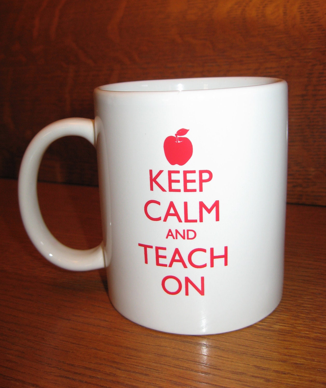 Teacher Mug - Keep Calm and Teach On - Keep Calm and Carry On - Cup / Mug / Teacher Gift