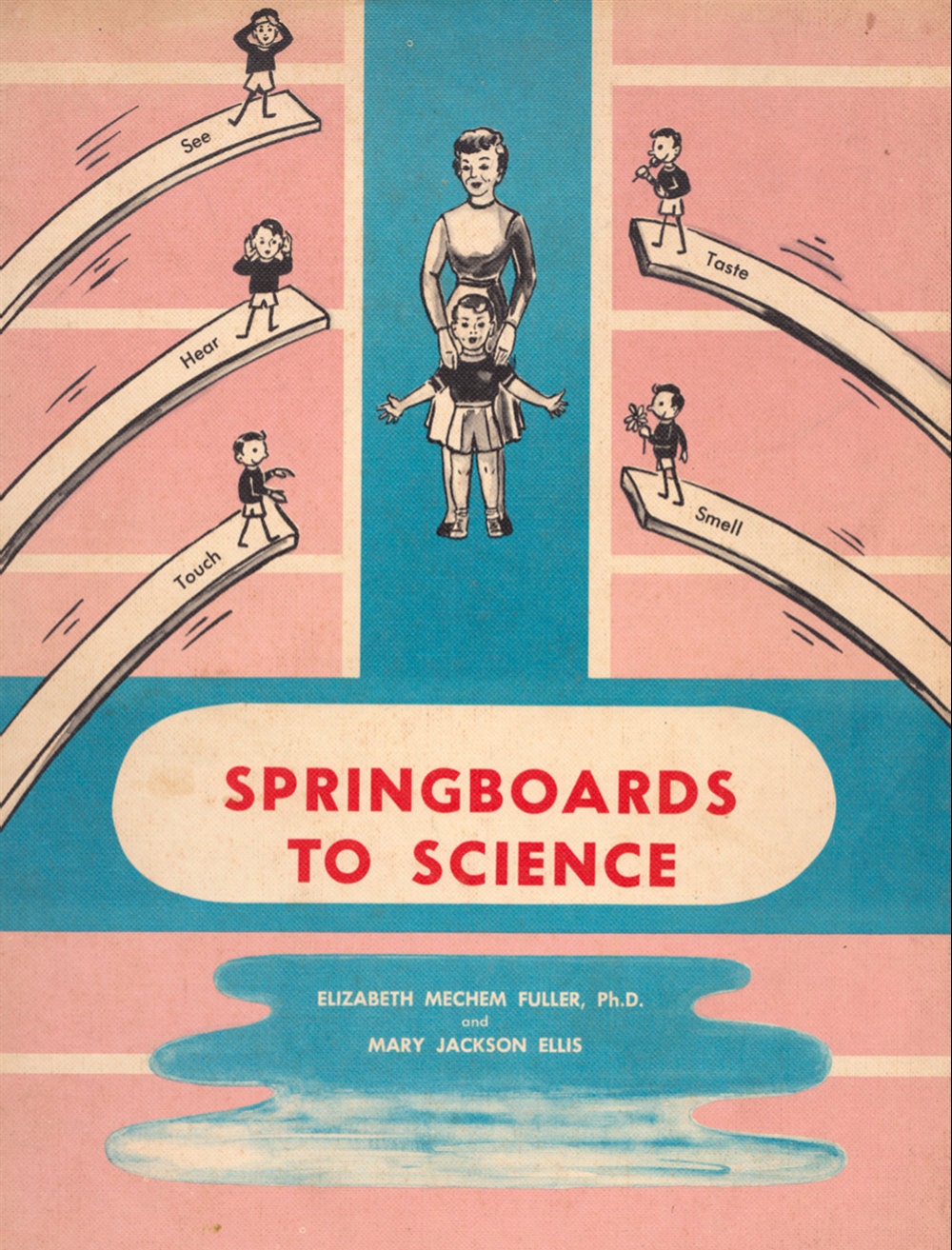 Springboards to Science  - a vintage book by Elizabeth Mechem Fuller and Mary Jackson Ellis
