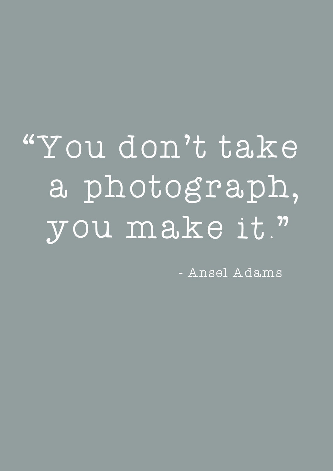 Digital Poster // You Don't Take a Photograph, You Make It // A4 // Gray Il_570xn