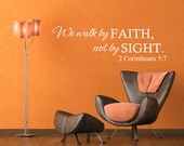 7"x23" (Small) - We Walk By Faith,Not By Sight (2 Corinthians 5:7) - Scripture Bible Verse Religious Vinyl Wall Decal Quote Lettering