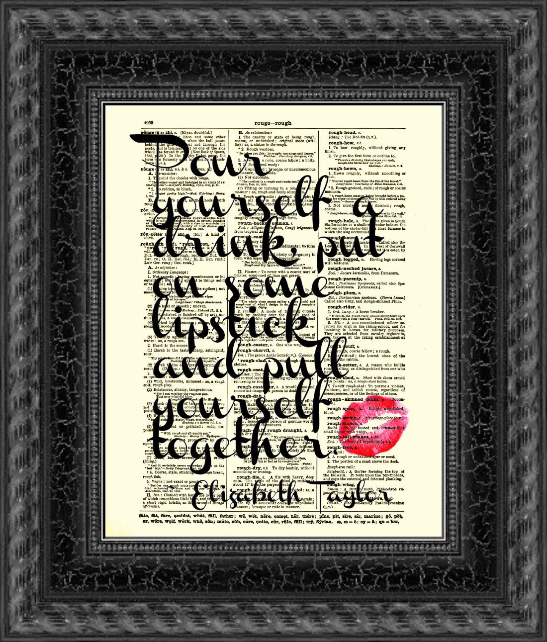 Pour yourself a drink, put on some lipstick and pull yourself together Elizabeth Taylor Quote, Dictionary Print, Wall Decor, Mixed Media Art