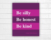 Be Silly, Be Honest, Be Kind 8x10 Art Print - Eggplant