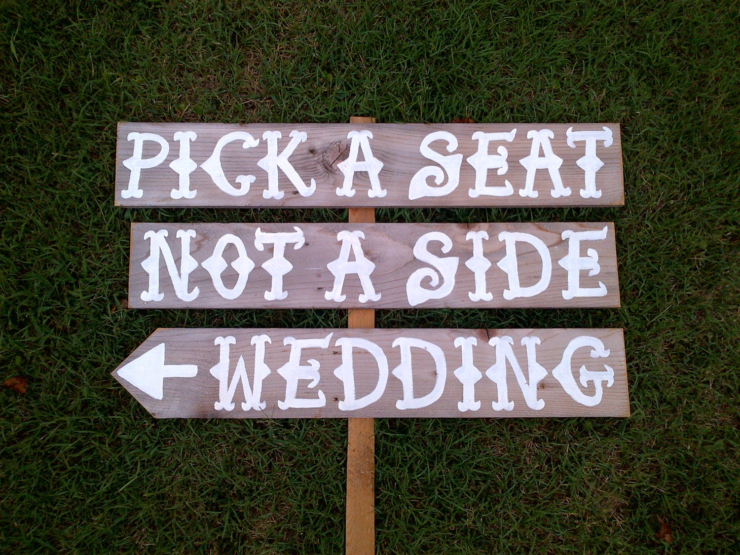 Pick A Seat Not A Side LARGE Western Wedding Sign. Recycled Rustic Directional Arrow Wedding Sign With A Stake. Hand Painted Signs Road Sign
