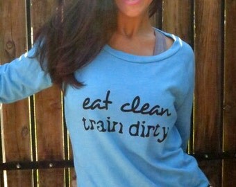 Eat Clean Train Dirty.  Eco-Heather Crop Raglan.  Size LARGE
