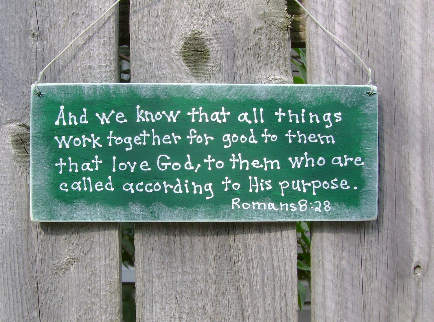 And we know that all things...Romans 8 28, Christian/Inspirational country decor sign