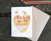 Honey Bee- hand printed I Love you, Valentines Card