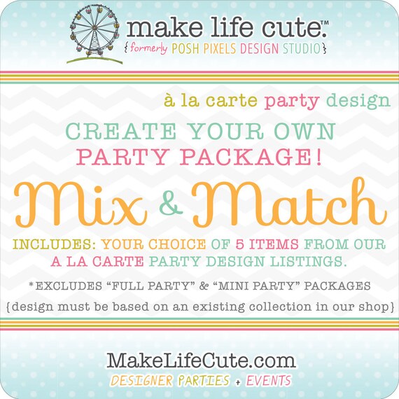 CREATE-YOUR-OWN Party - Printable Mix & Match Party Pack - Birthdays, Showers, Baptisms, Parties, ect - À la Carte Design by Make Life Cute Il_570xn