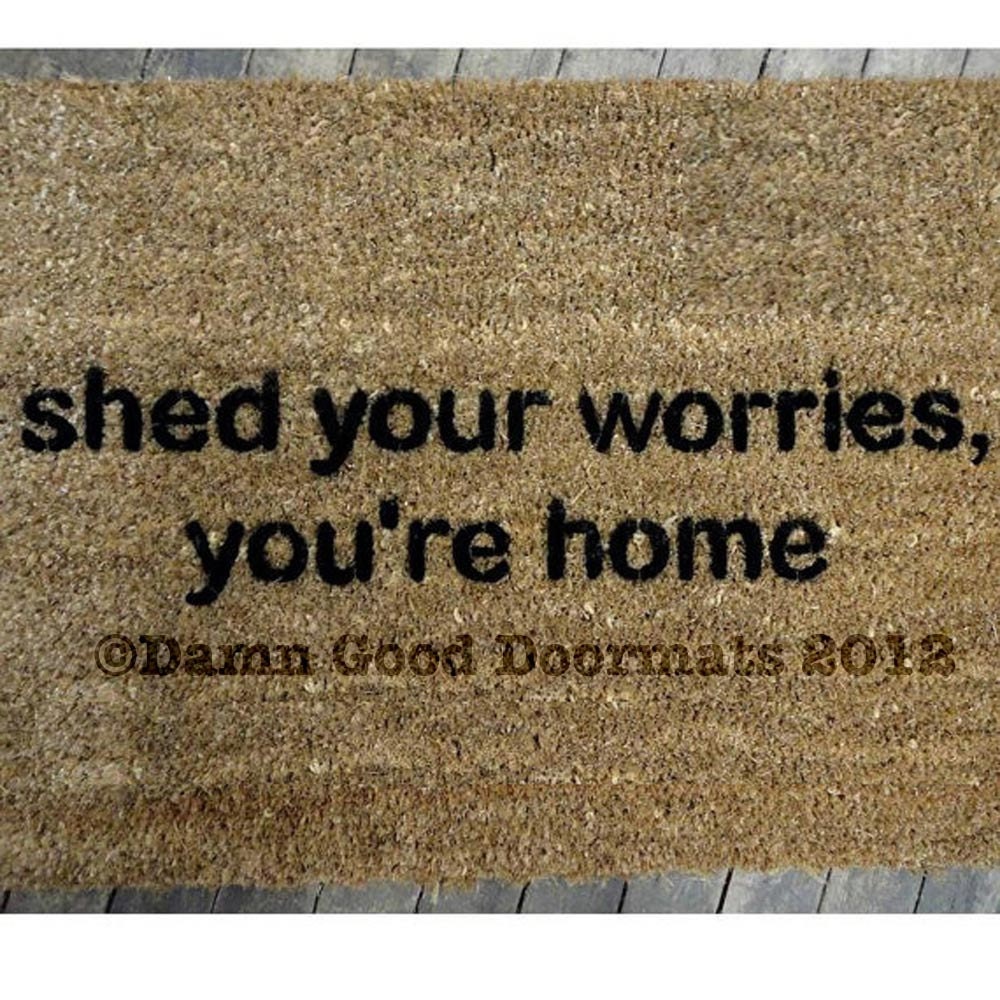 mantra doormat Shed your worries, you're home-  outdoor rug