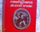 Joan of Arc vintage book in French Dunois et les Compagnons de Jeanne D'arc.  Ch. Quinel.  A. de. Montgon. 1931.