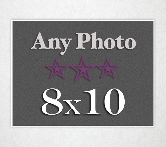 8x10 - Purchase Any Photo as an 8x10