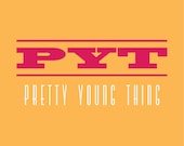 PYT - Pretty Young Thing- 8x10 Digital Print - Line Art