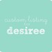 Custom Listing - Desiree