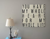 You Have My  Whole Heart For My Whole Life, 36x36 Wood Sign Subway Art - thereddutchdoor