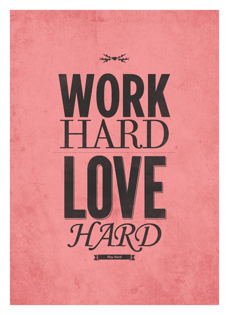 Love print typography poster - work hard love hard - retro-Style typo quote art print A3