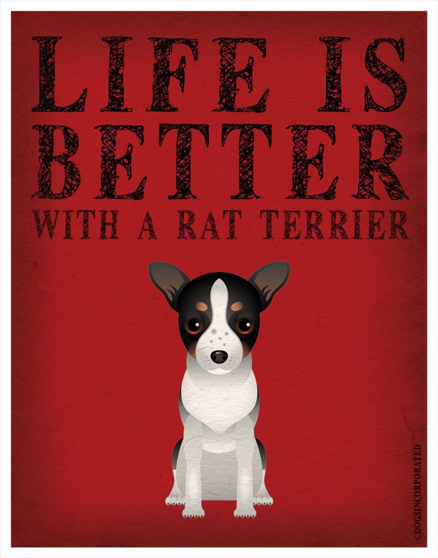 Life is Better with a Rat Terrier Art Print 11x14 - Custom Dog Print