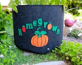 20 gal. Eco Felt Fabric "Homegrown" Garden Grow Pot Custom Decorated with Pumpkin