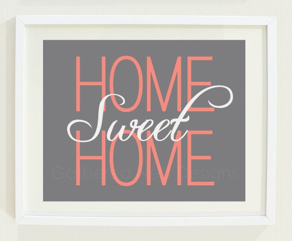 Home Sweet Home Print - 8"x10" - Coral, Grey and White - Typography