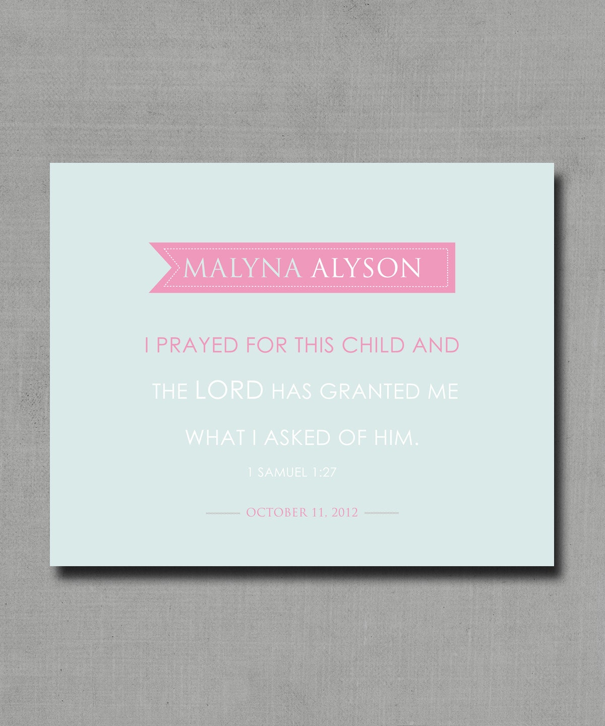 Bible Scripture Samuel 1:27 Print Gift, Personalized Baby Girl, Baby Boy Gift, Poster 8" x 10" light blue, light pink colors