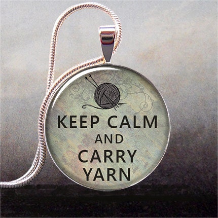 Keep Calm and Carry Yarn knitters pendant, knitting necklace charm, knitters necklace charm