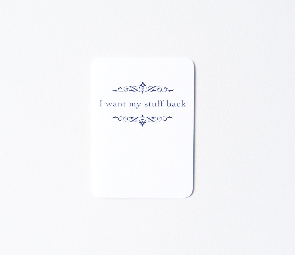 Snarky Breakup Card - I want my stuff back