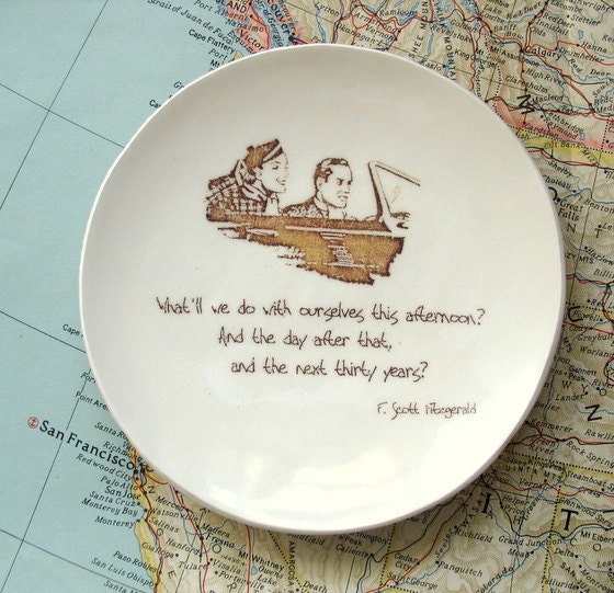 F. Scott Fitzgerald . Quote . Great Gatsby . What'll We Do With Ourselves This Afternoon . Ring Dish . Ready to Ship