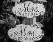 Mrs. Never Wrong and  MRS. ALWAYS RIGHT Chair Hangers, Vintage Wedding Sign, Reception Decor, Shabby Chic Photo Props, Humorous Wedding Sign