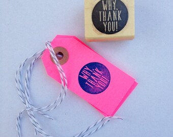 Why, Thank You  Stamp -  thank you, custom stamp, round
