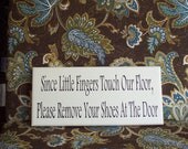 Please Remove Your Shoes Little Fingers Wood Vinyl Sign - Door Hanger Home Decor Sign