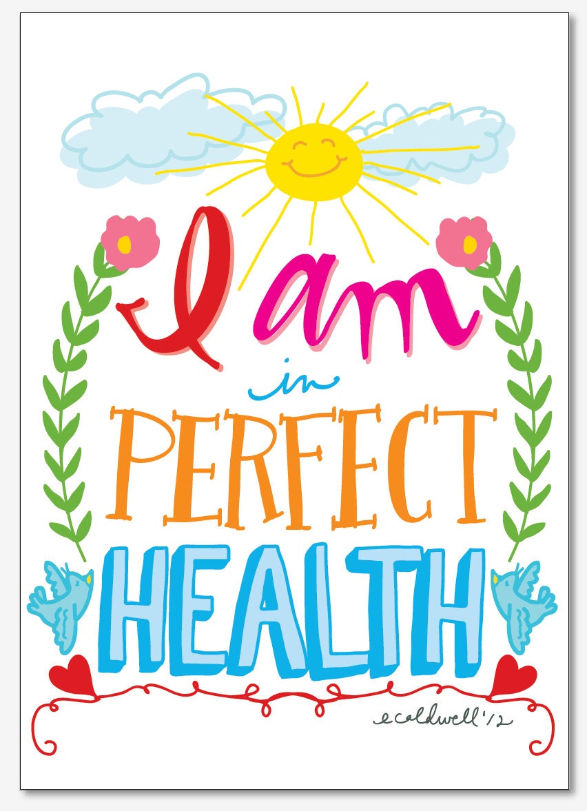 I Am in Perfect Health - Daily Affirmations 11 x 17 Print
