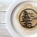 Pine Tree Art  // Into The Wild // Mountain Decor // Rustic Lake House Sign // Woodland Sign // Camping Decor // Hiking // ECO FRIENDLY