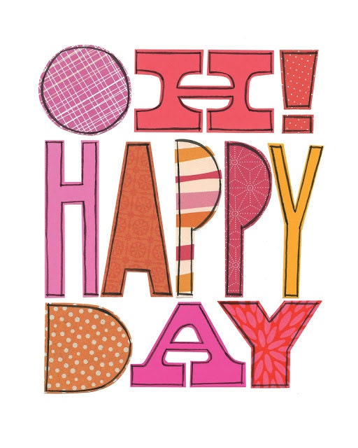 Oh Happy Day - 8X10 GICLEE PRINT, typographic collage, bright, Susan Black