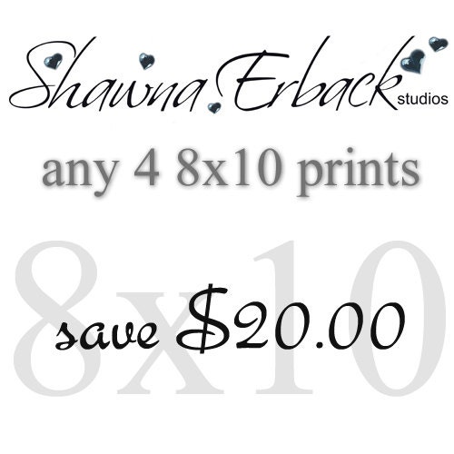 ART SALE any 4 8x10 prints - Choose your favorite 4 and save 20 dollars sale
