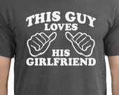 This Guy Loves His Girlfriend Mens T-shirt day tshirt shirt couple boyfriend Teenage Boy Teenager Shirt For Men College Student Relationship